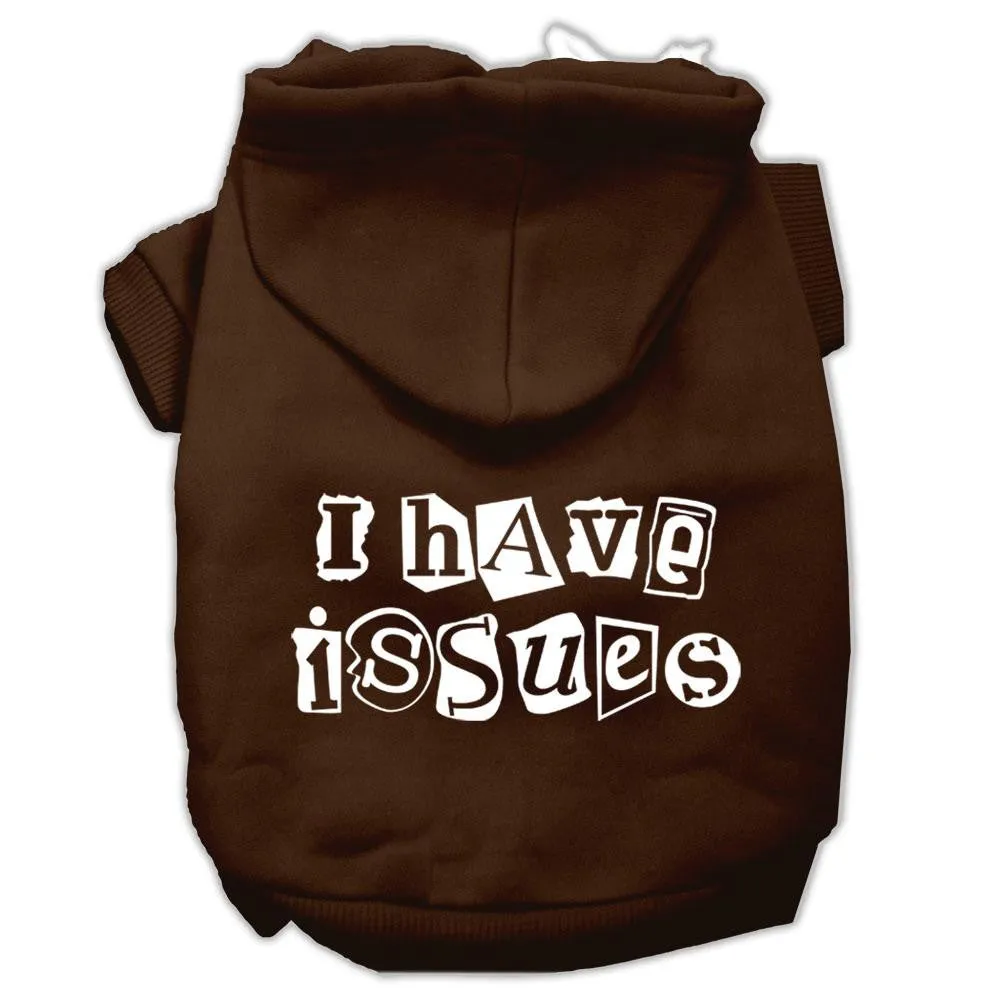 I Have Issues Screen Printed Dog Pet Hoodies Brown Size Lg (14)