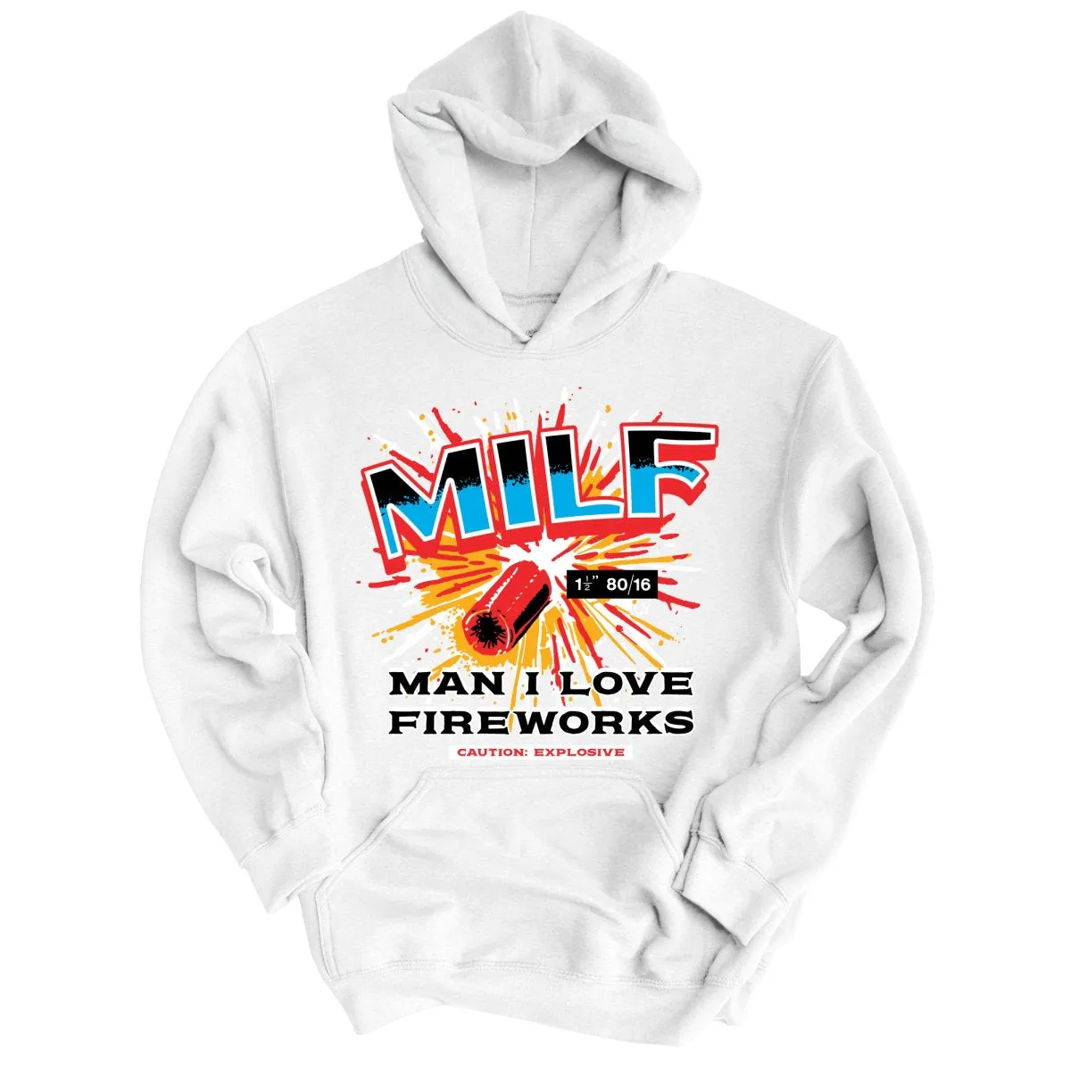 Man I Love Fireworks Hoodie